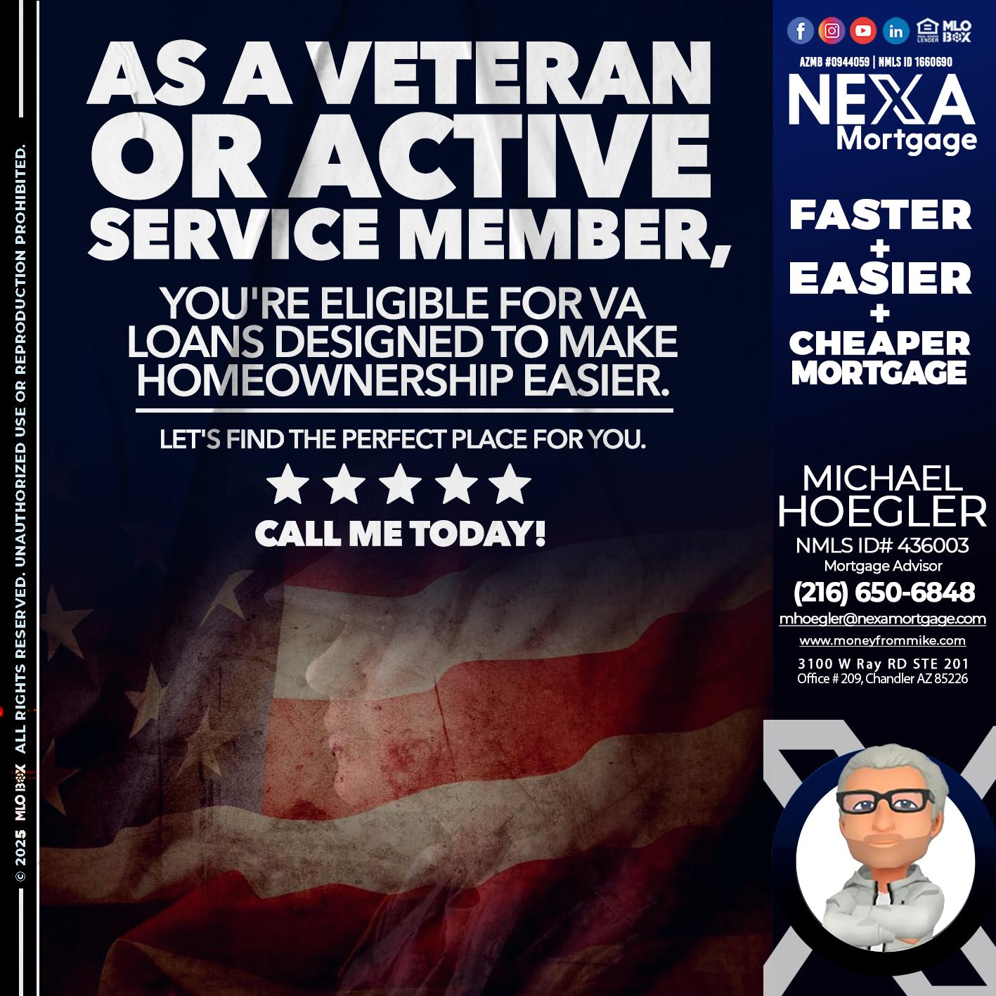 AS A VETERAN MEMBER - Michael Hoegler -Mortgage Advisor