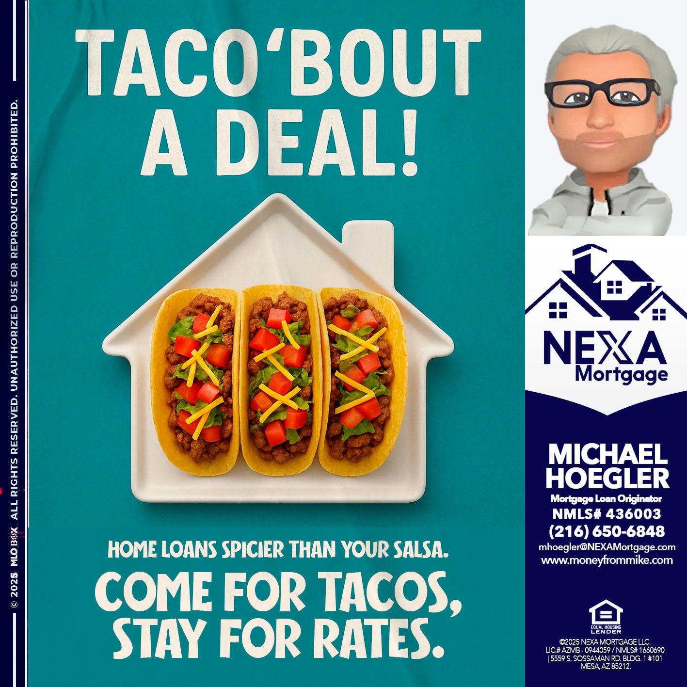 TACO BOUT A DEAL - Michael Hoegler -Mortgage Advisor
