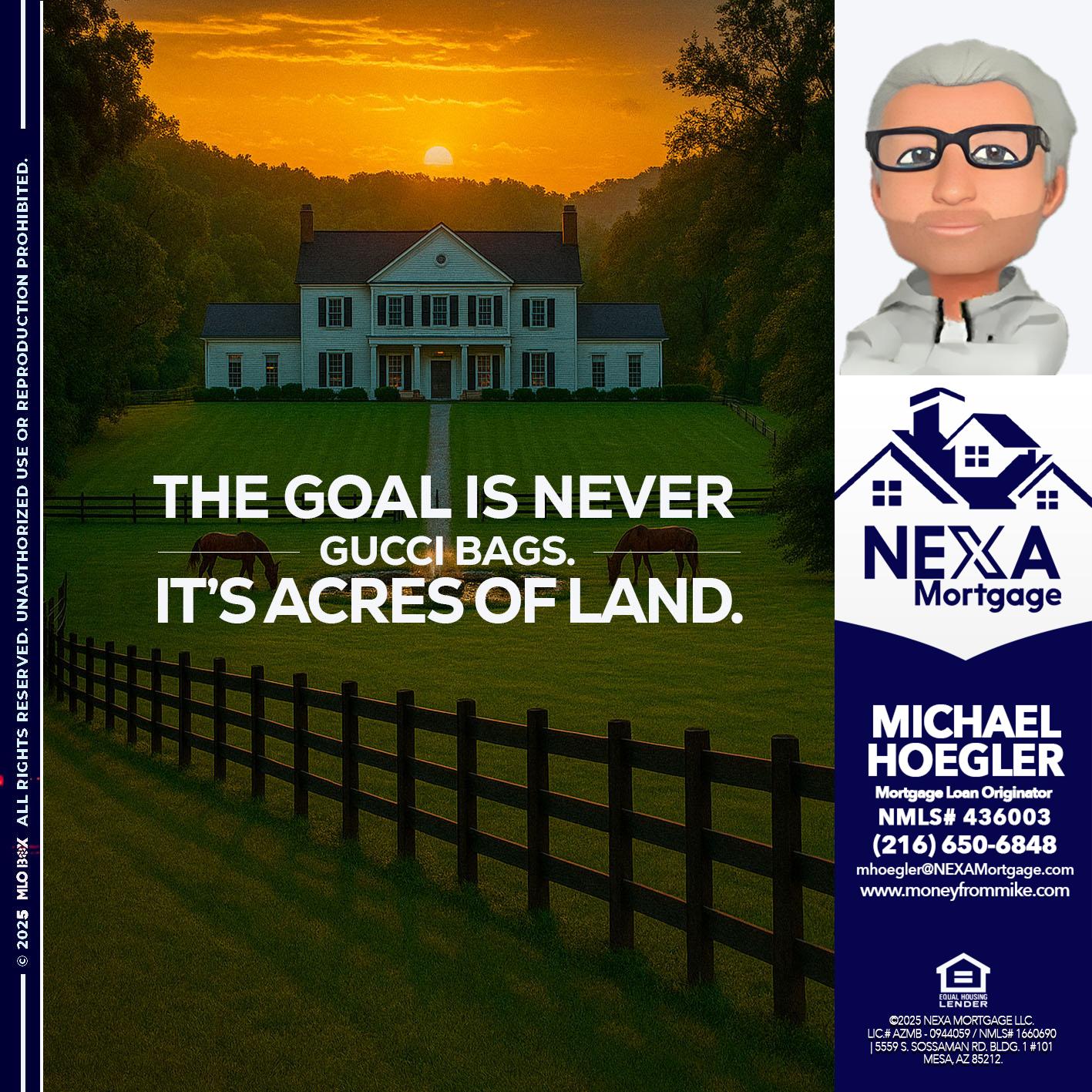 THE GOAL IS NEVER - Michael Hoegler -Mortgage Advisor THE GOAL IS NEVER - Michael Hoegler -Mortgage Advisor