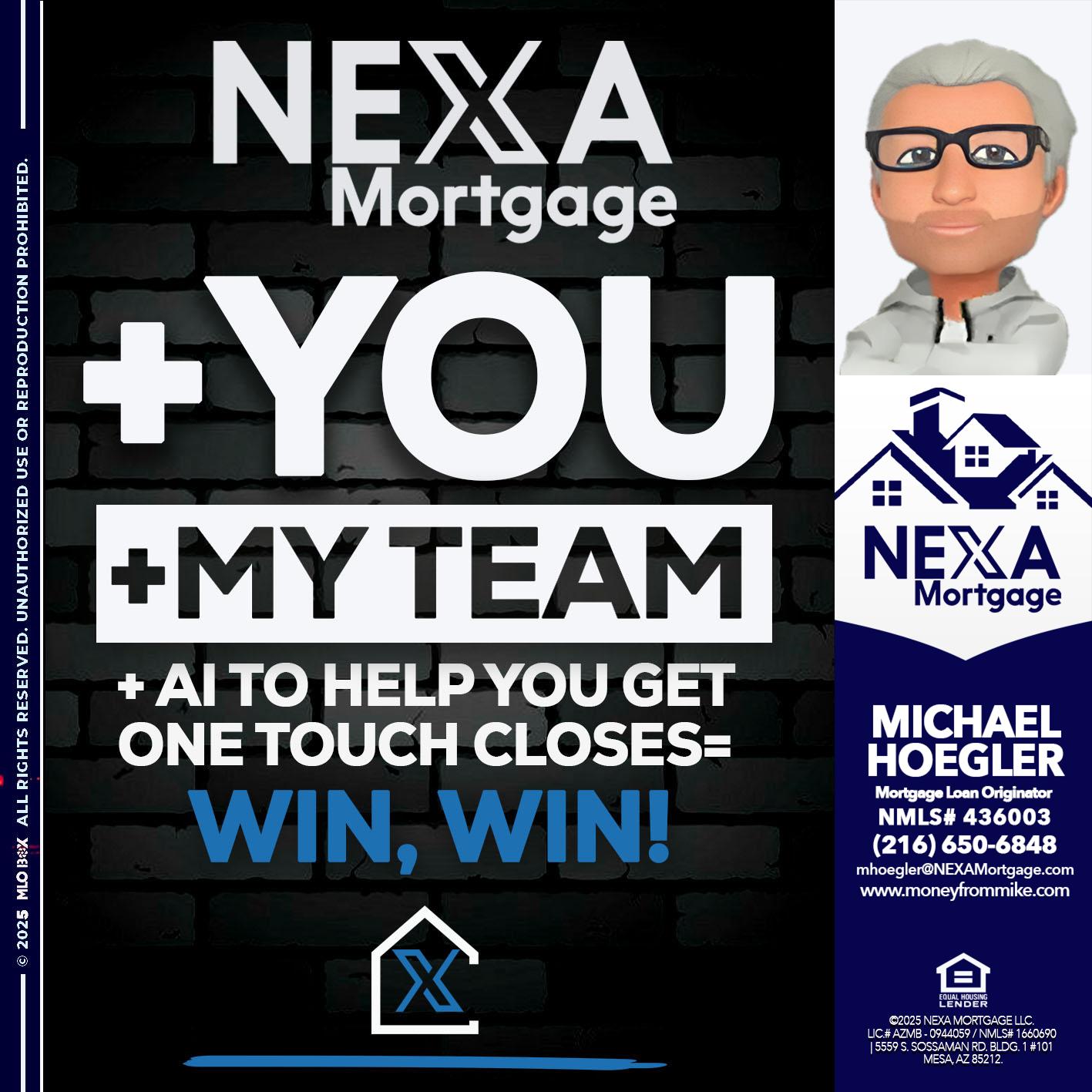 NEXA + YOU + MY TEAM - Michael Hoegler -Mortgage Advisor NEXA + YOU + MY TEAM - Michael Hoegler -Mortgage Advisor
