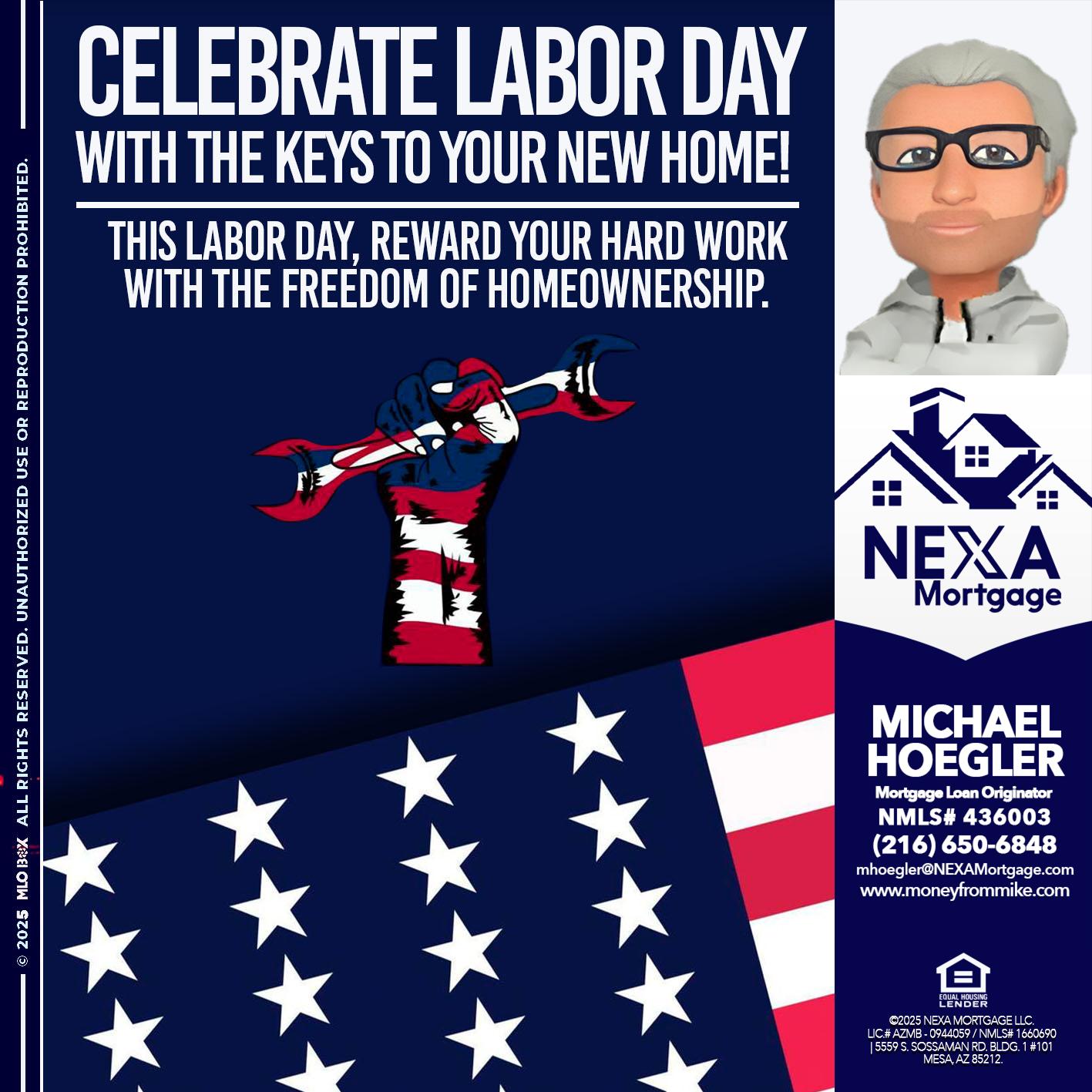 CELEBRATE LABOR DAY - Michael Hoegler -Mortgage Advisor CELEBRATE LABOR DAY - Michael Hoegler -Mortgage Advisor