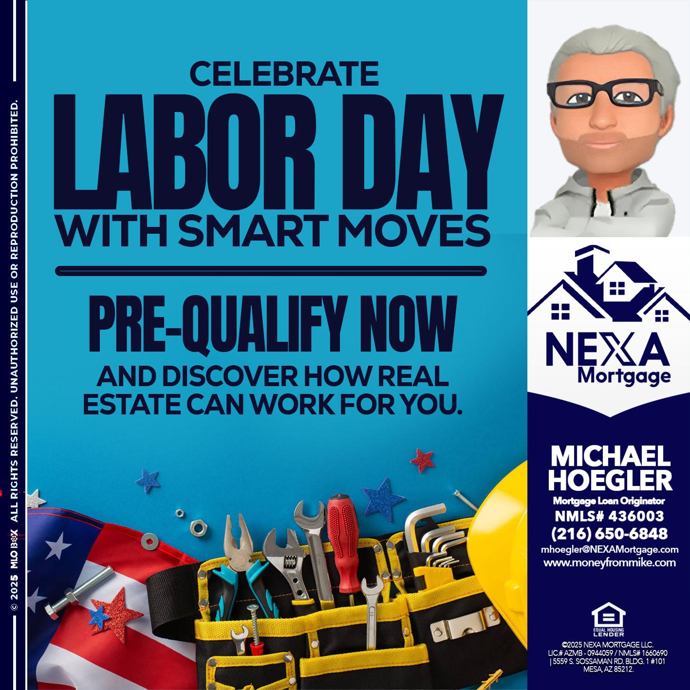 CELEBRATE LABOR DAY - Michael Hoegler -Mortgage Advisor CELEBRATE LABOR DAY - Michael Hoegler -Mortgage Advisor