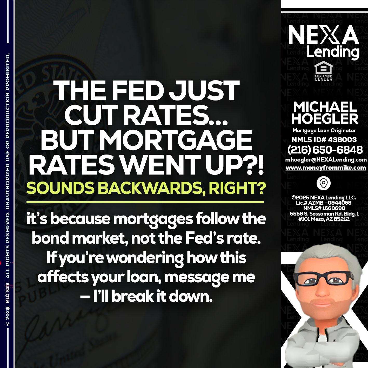 the fed just cut - Michael Hoegler -Mortgage Advisor