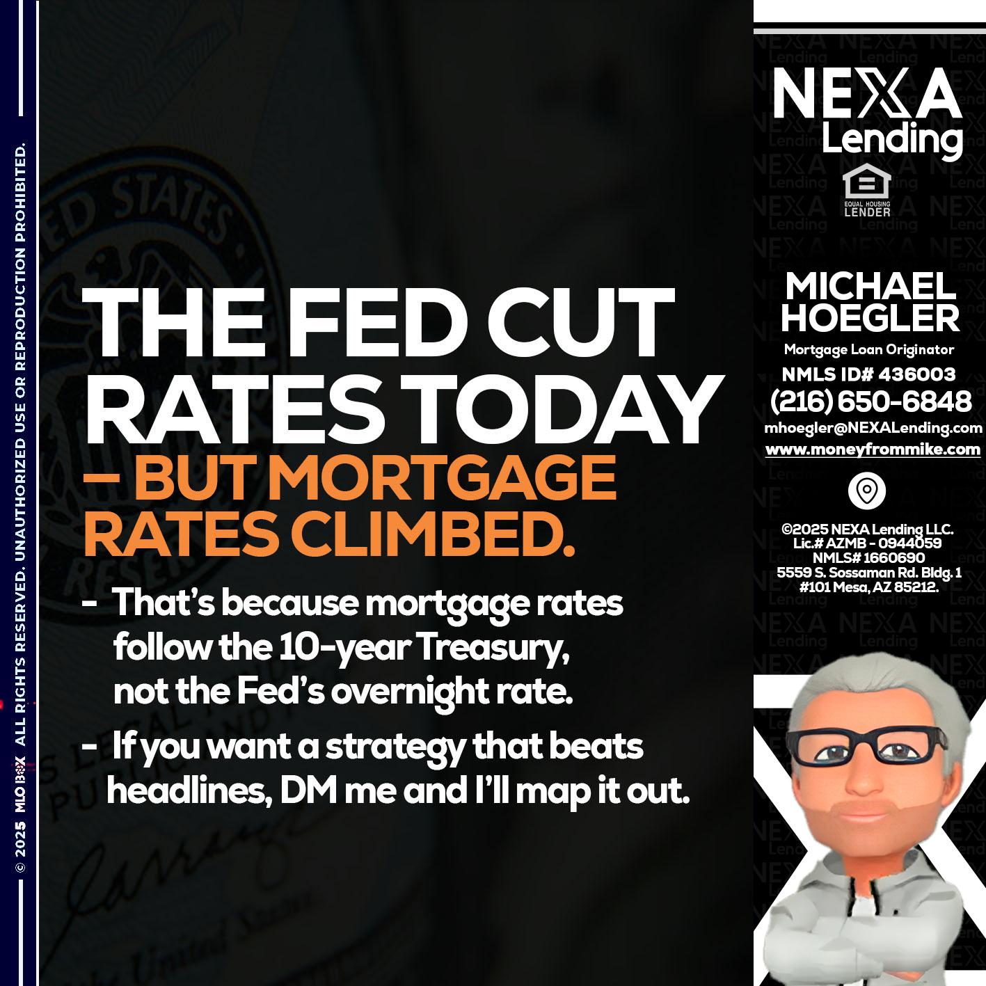 THE FED CUT - Michael Hoegler -Mortgage Advisor