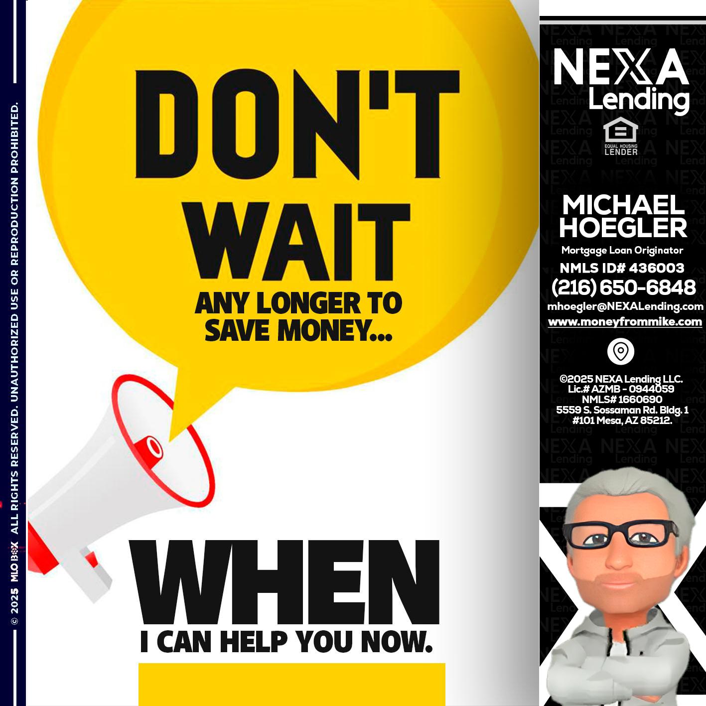 DONT WAIT - Michael Hoegler -Mortgage Advisor
