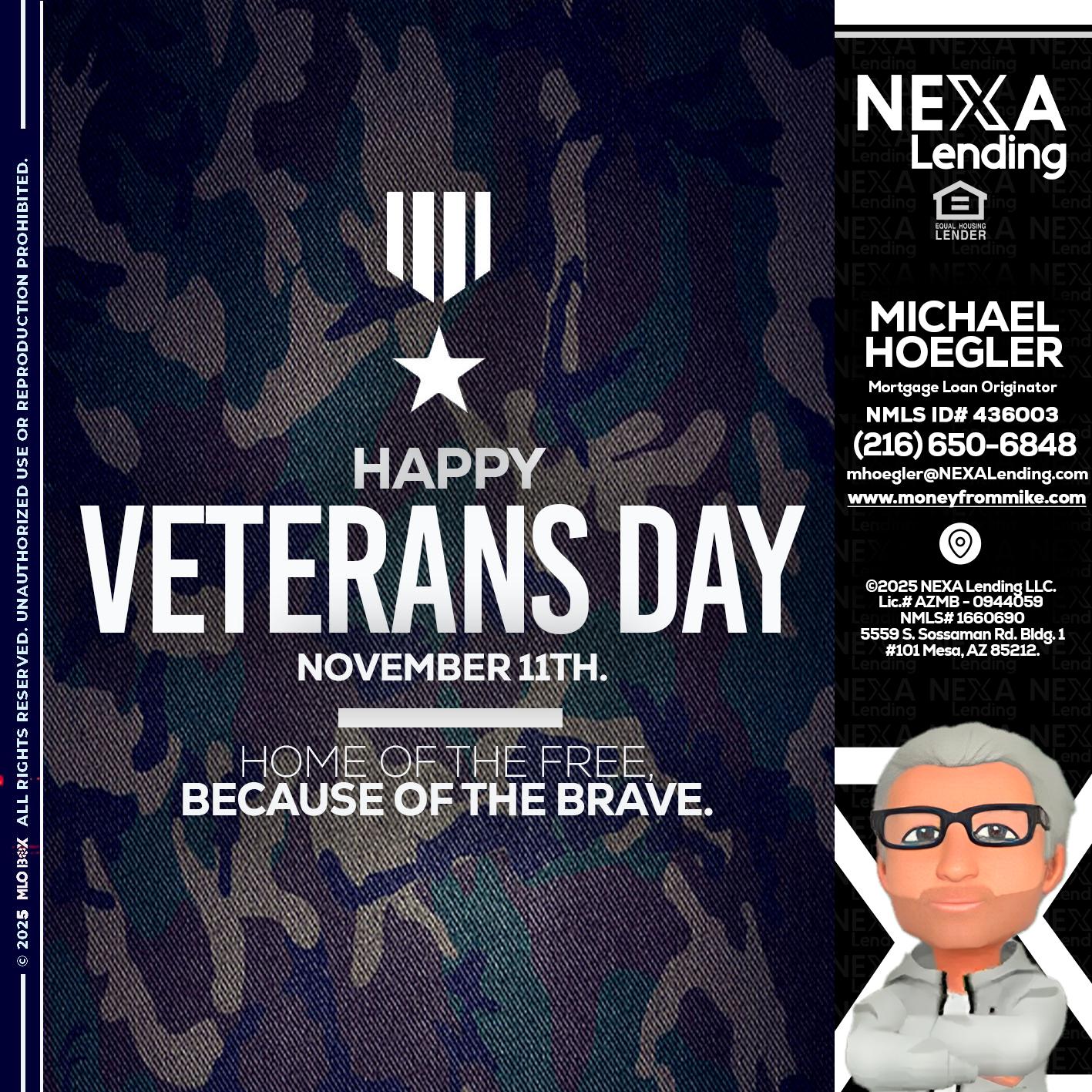 VETERANS DAY - Michael Hoegler -Mortgage Advisor