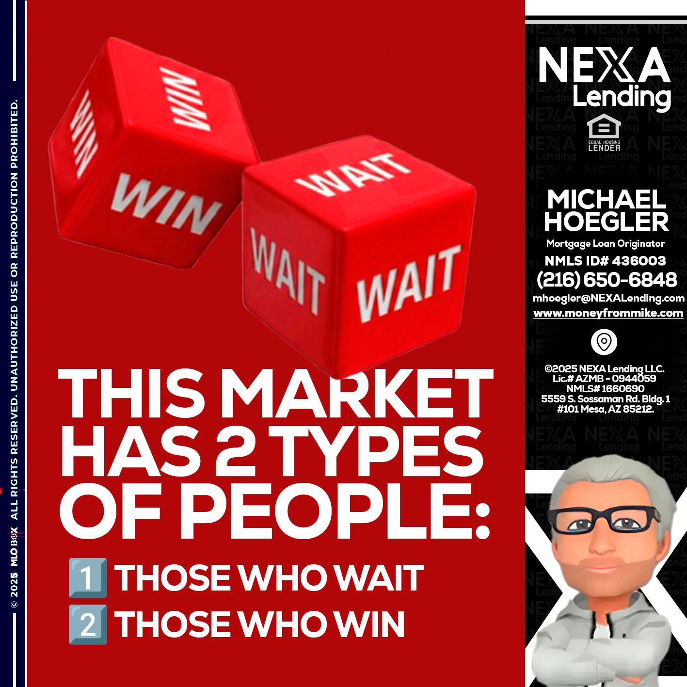 this market - Michael Hoegler -Mortgage Advisor