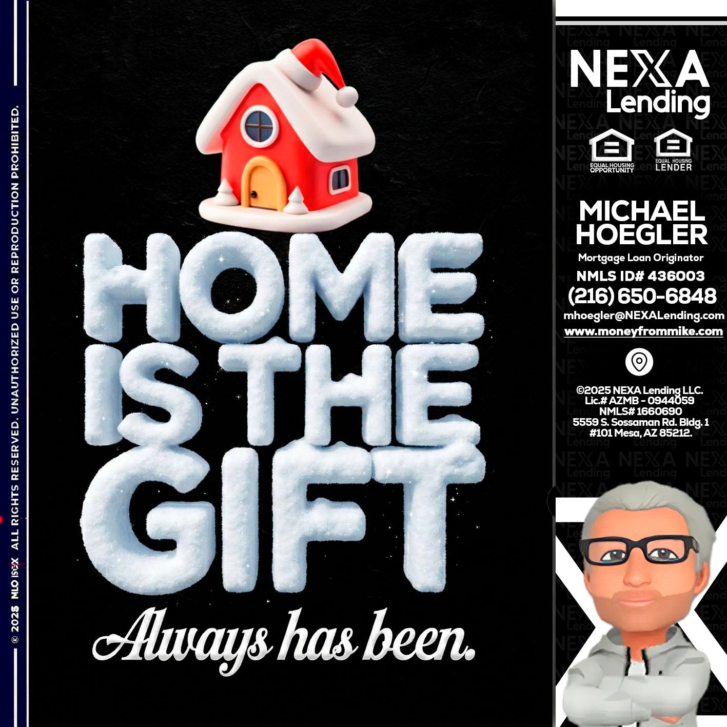 home is the gift - Michael Hoegler -Mortgage Advisor