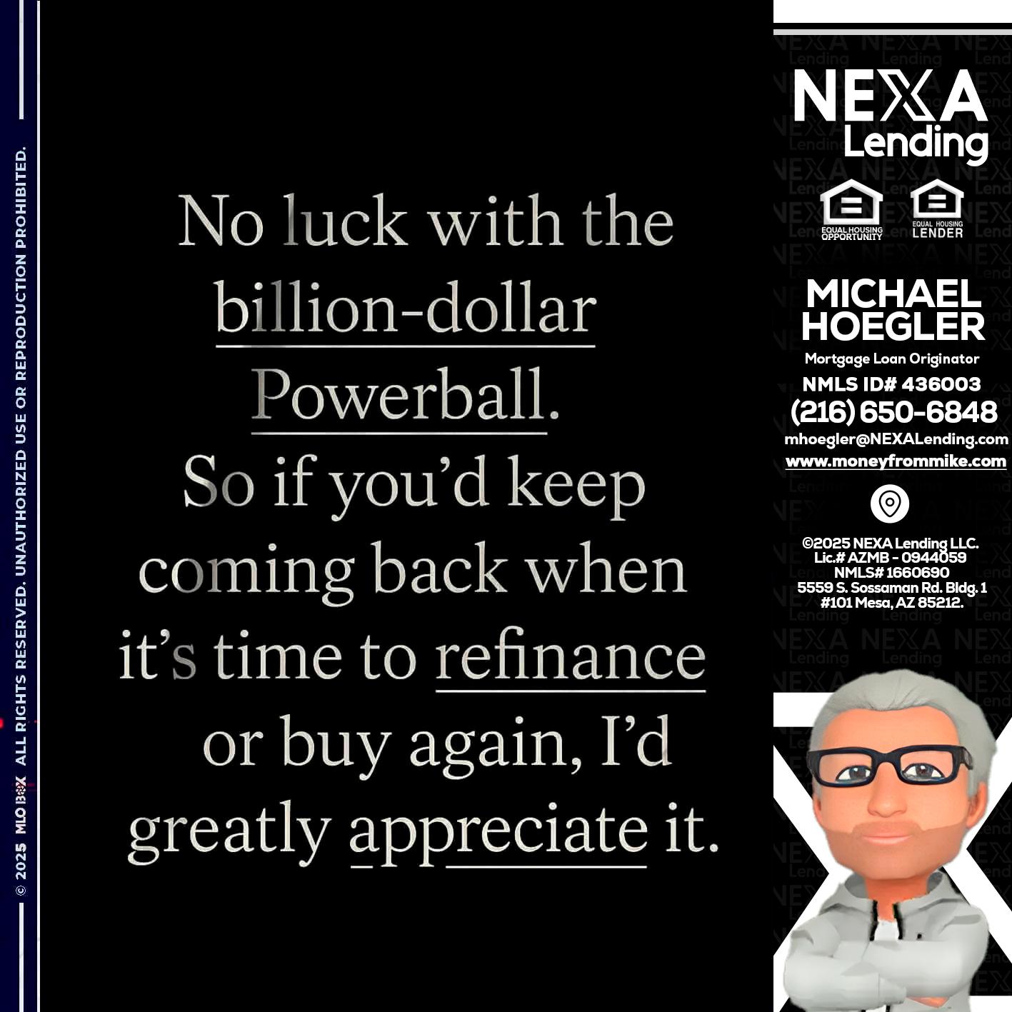 NO LUCK WITH - Michael Hoegler -Mortgage Advisor