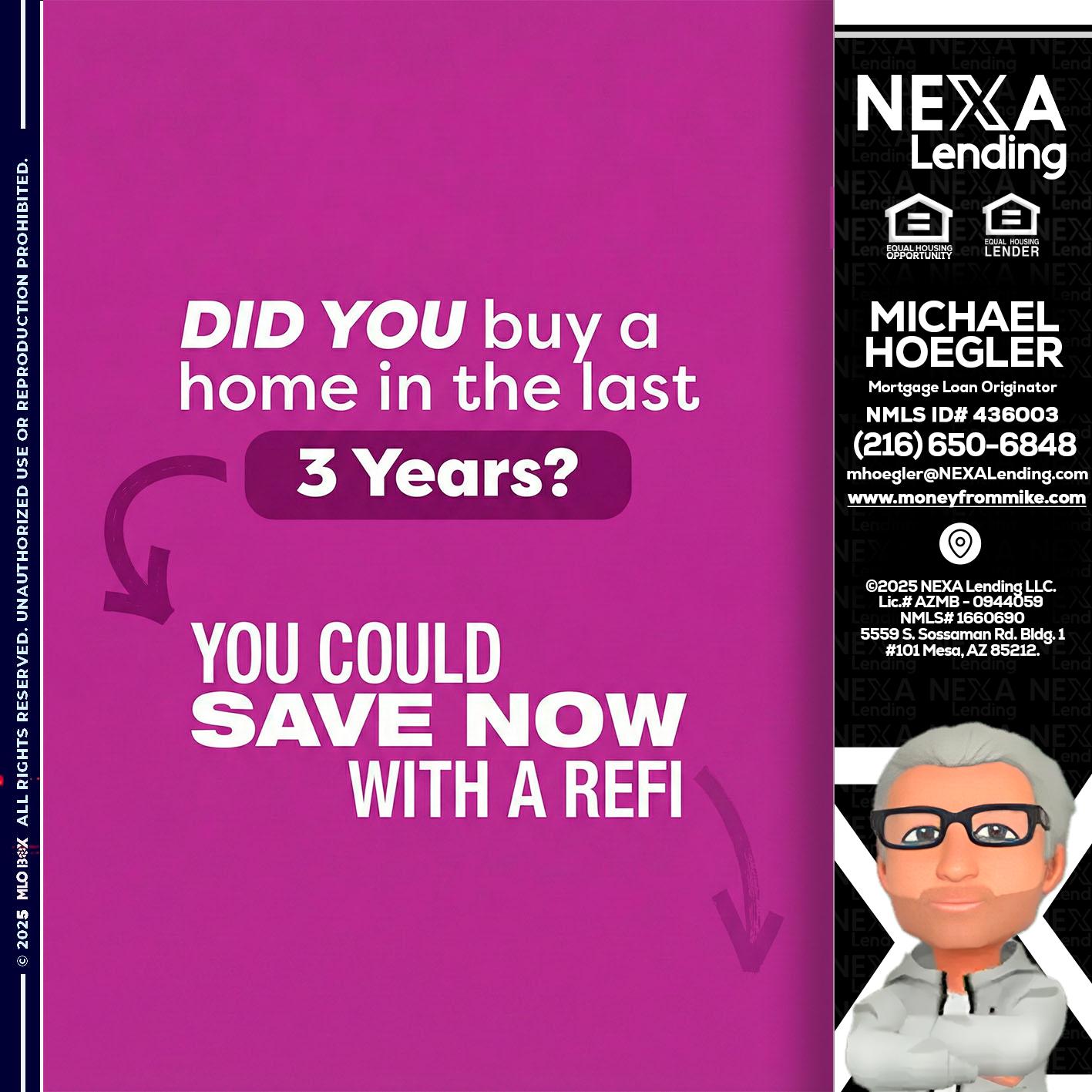 did you - Michael Hoegler -Mortgage Advisor