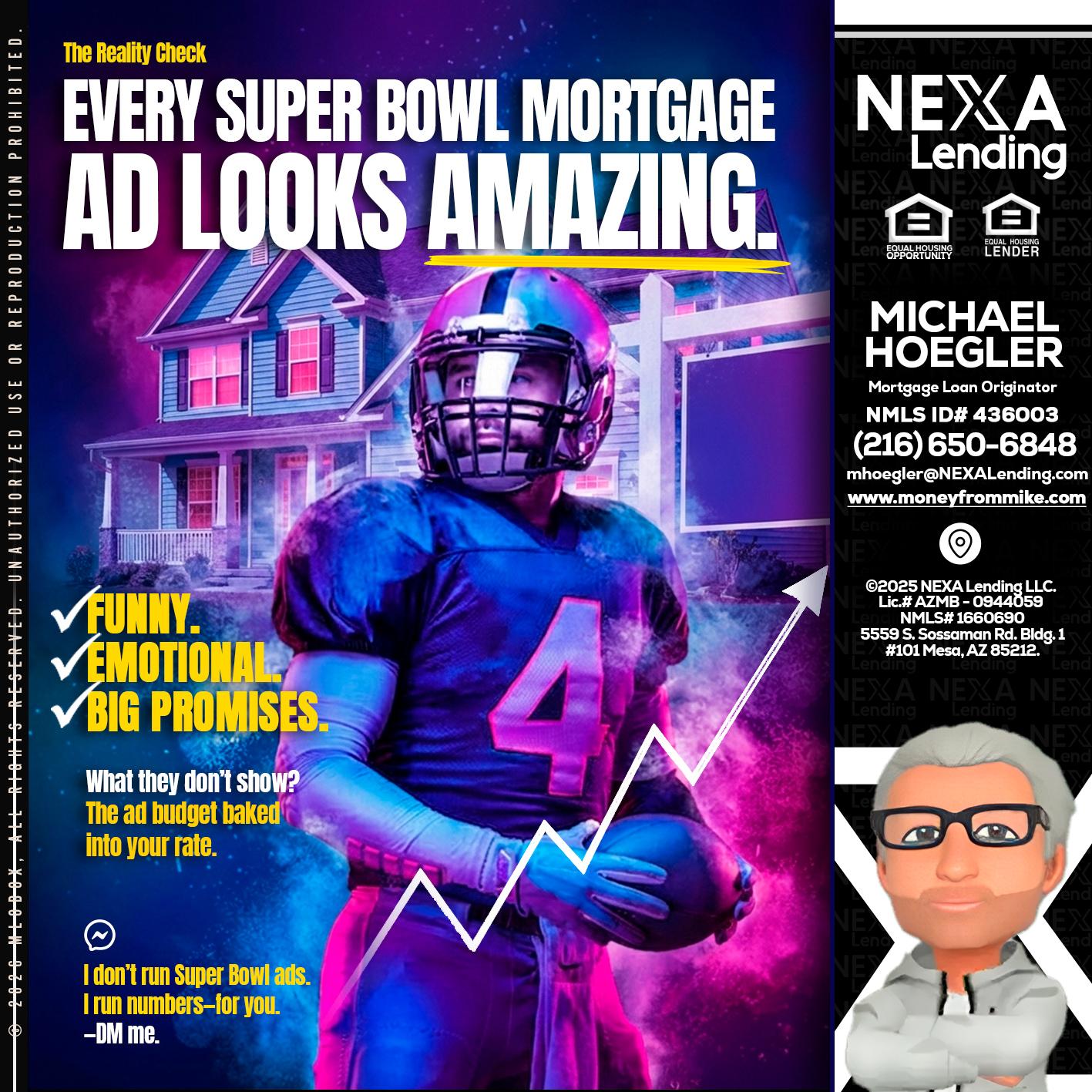 every Super Bowl - Michael Hoegler -Mortgage Advisor