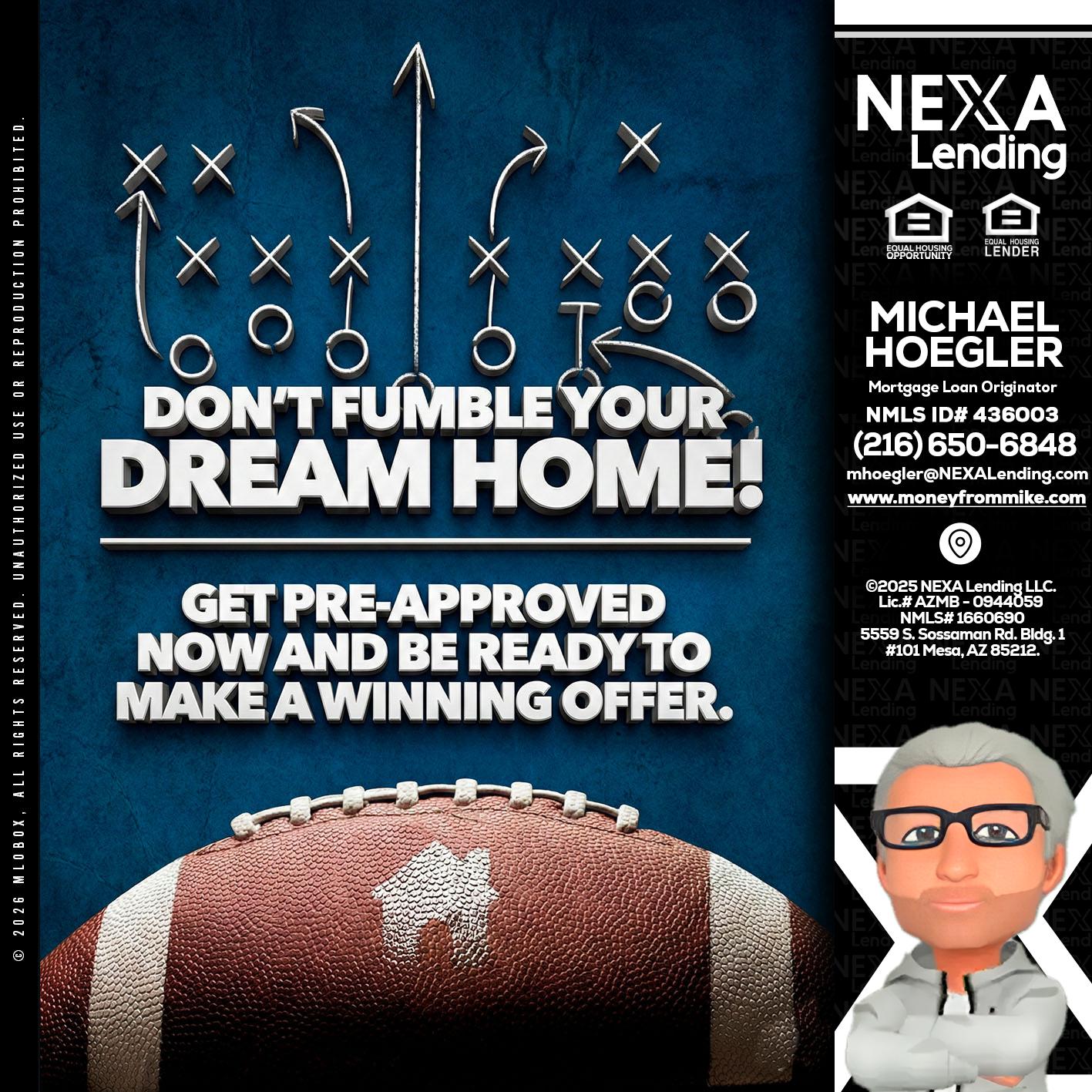 dont fumble - Michael Hoegler -Mortgage Advisor