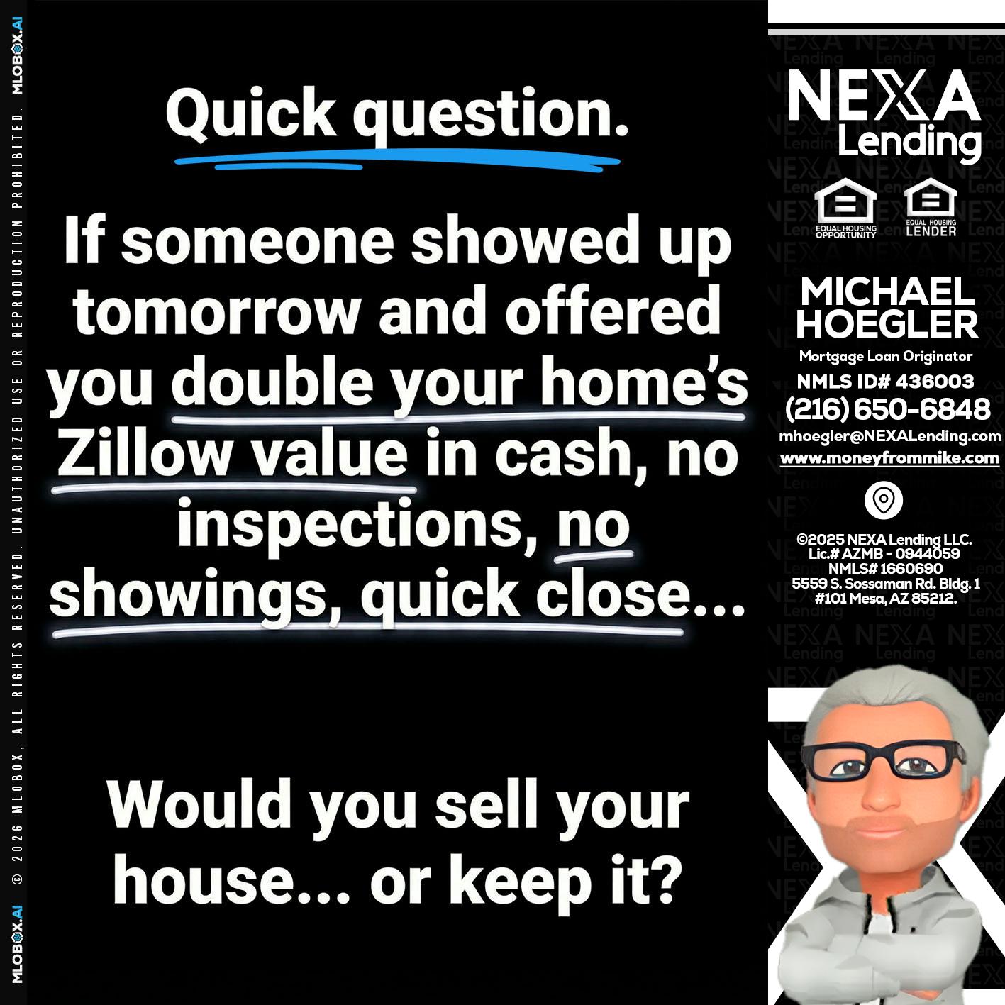 QUICK QUESTION - Michael Hoegler -Mortgage Advisor