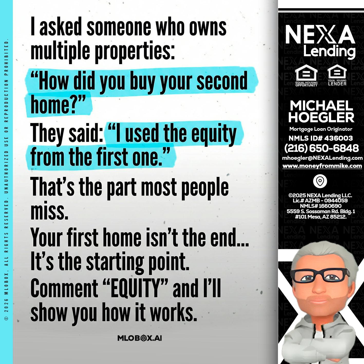 I asked someone - Michael Hoegler -Mortgage Advisor