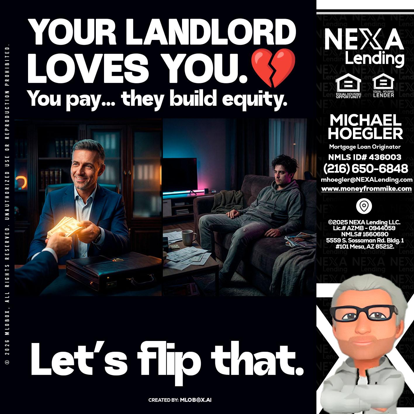 your landlord - Michael Hoegler -Mortgage Advisor