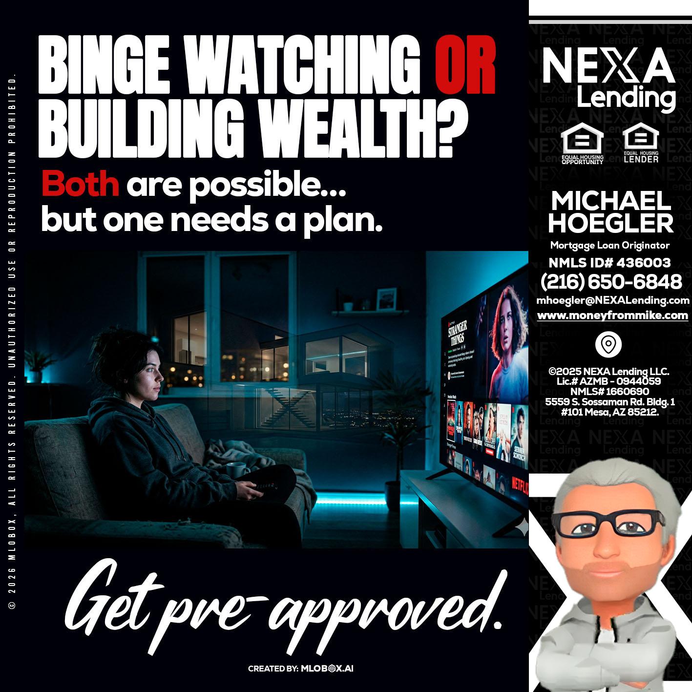 BINGE WATCHING - Michael Hoegler -Mortgage Advisor