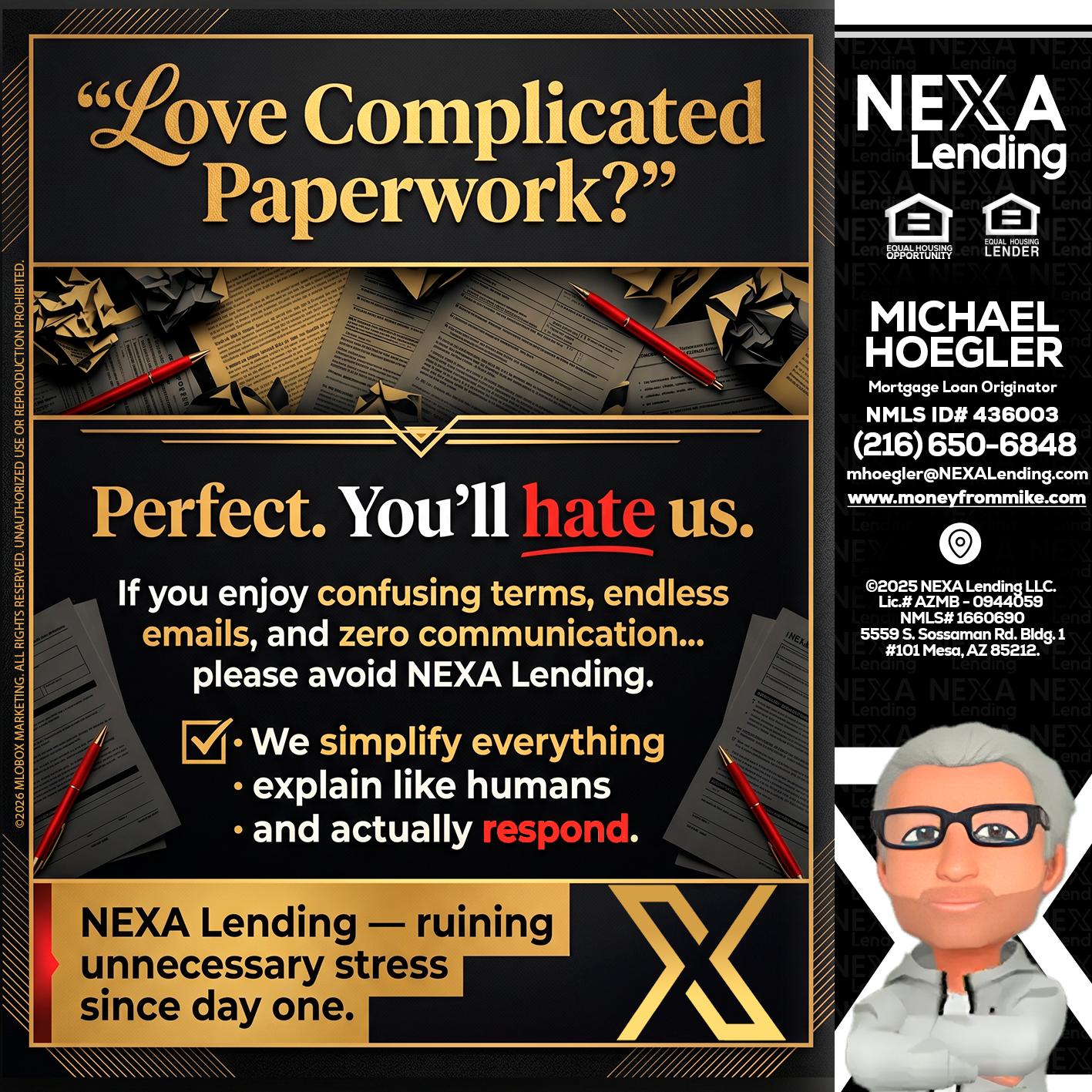 YOU WILL HATE US! - Michael Hoegler -Mortgage Advisor
