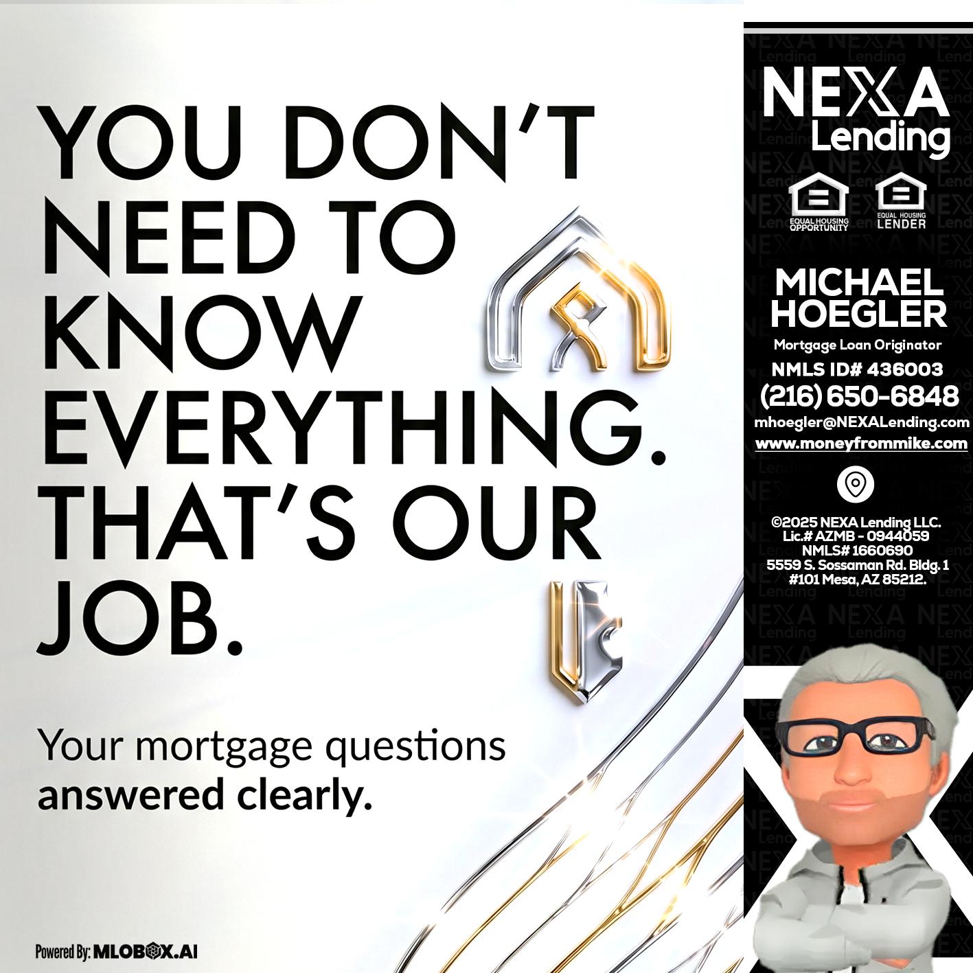 THAT IS OUR JOB - Michael Hoegler -Mortgage Advisor