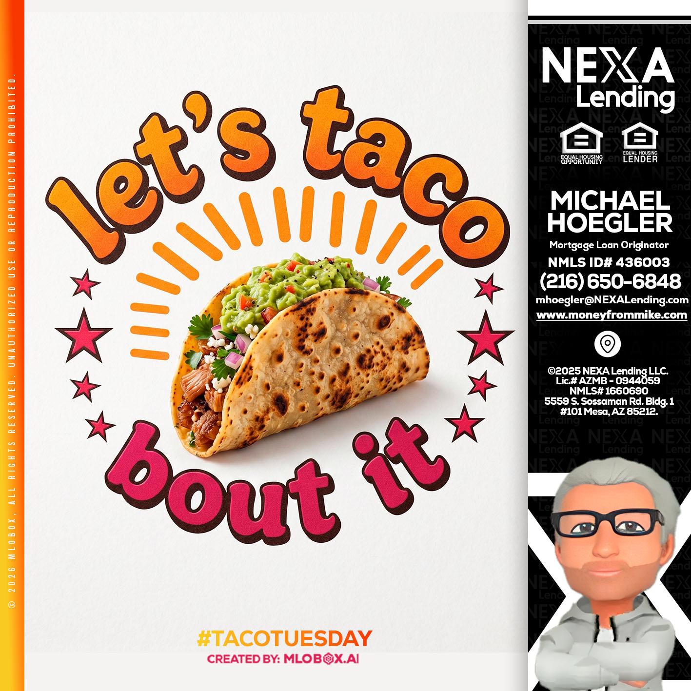 lets taco bout it - Michael Hoegler -Mortgage Advisor