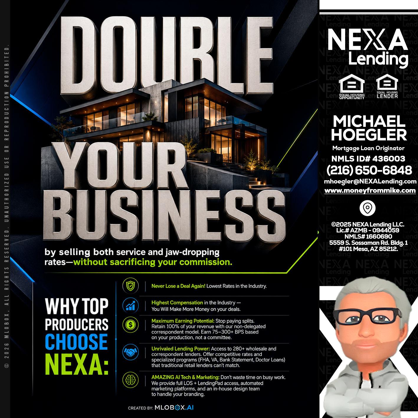 DOUBLE YOUR BUSINESS - Michael Hoegler -Mortgage Advisor