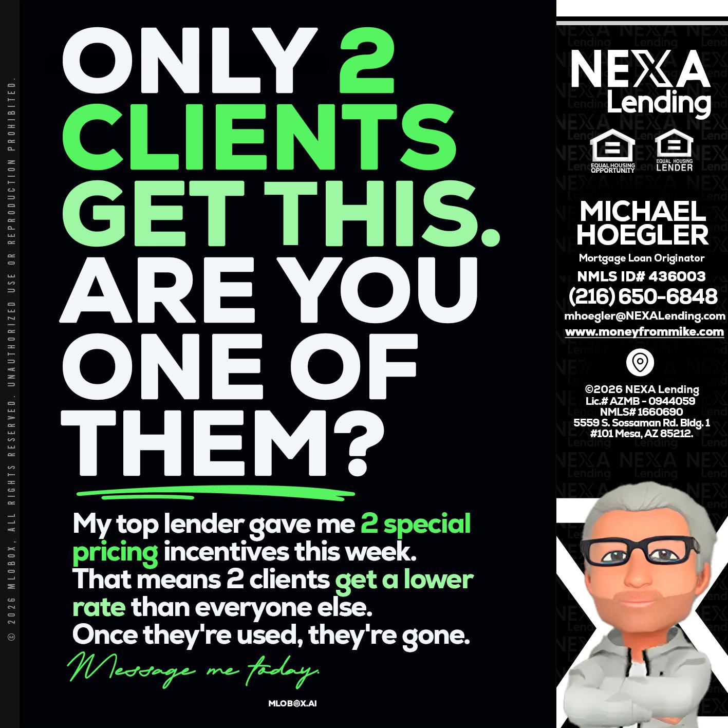 ONLY 2 CLIENTS - Michael Hoegler -Mortgage Advisor