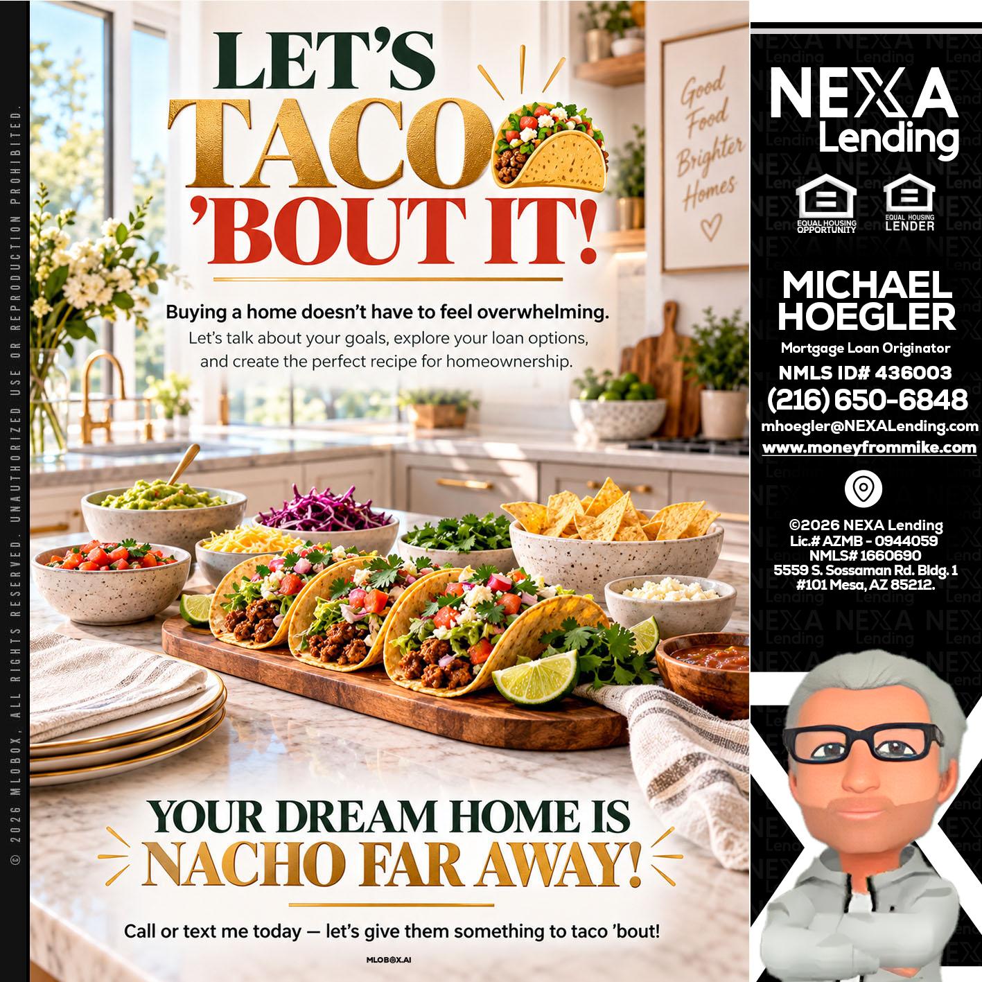 LETS TACO ABOUT IT - Michael Hoegler -Mortgage Advisor